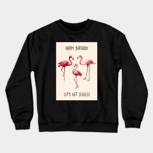 LETS GET LEGLESS FLAMS Crewneck Sweatshirt